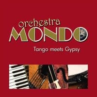 ORCHESTRA MONDO - Tango meets Gypsy